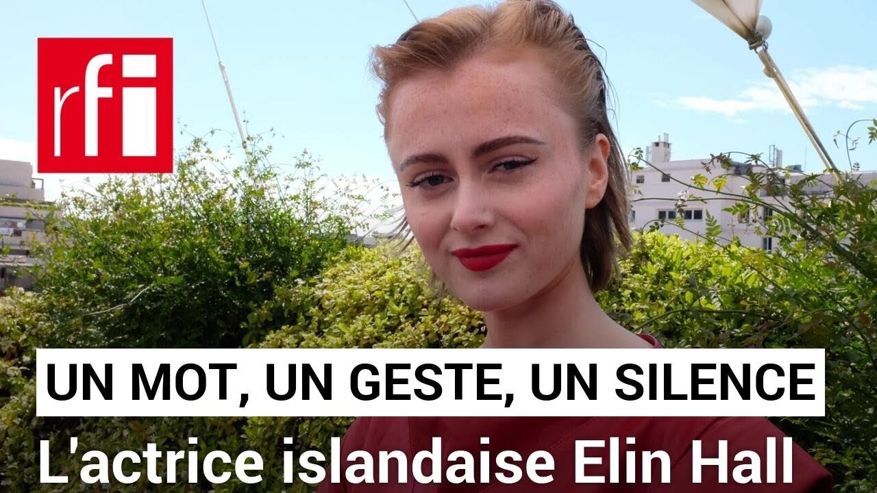 Cannes 2024: l’actrice Elin Hall en un mot, un geste et un silence • RFI