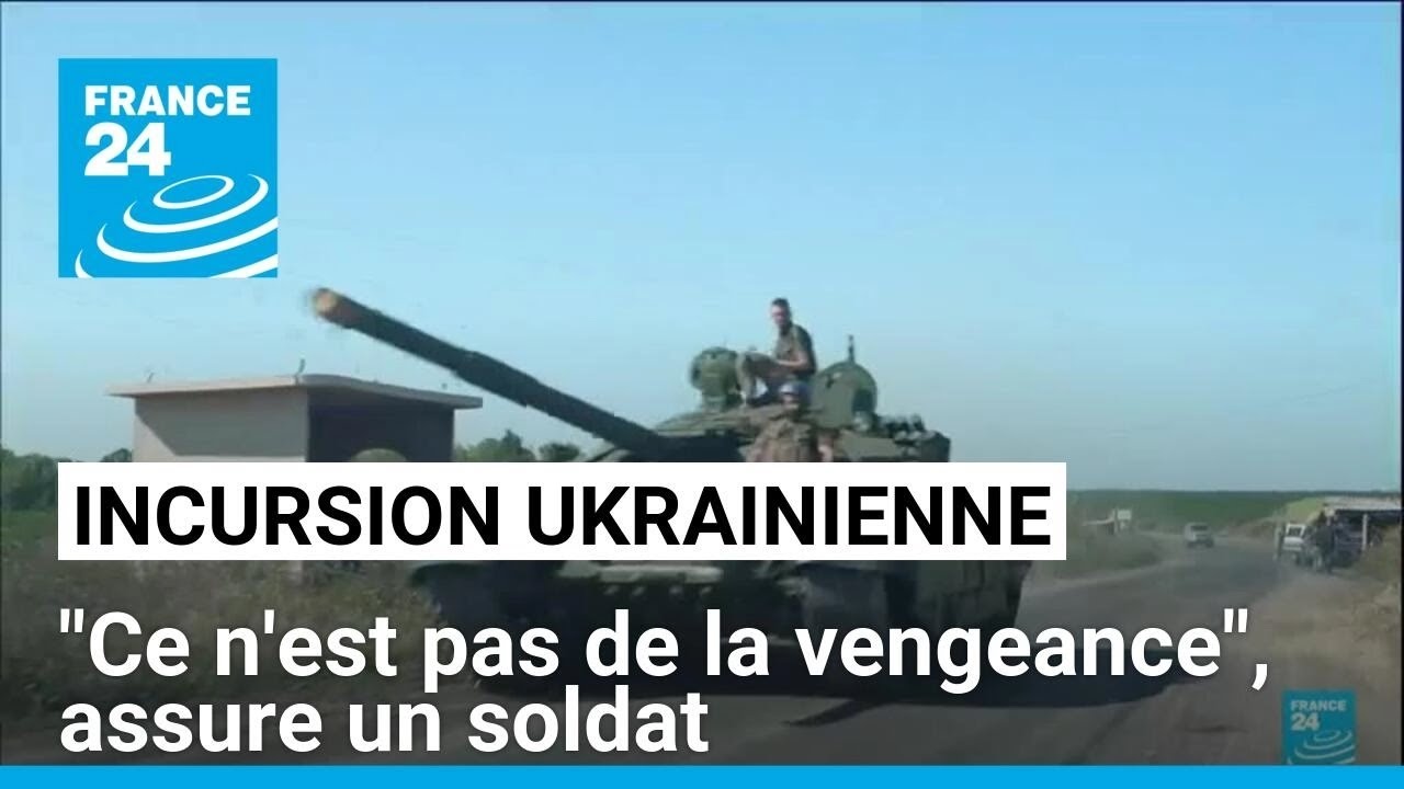 À la frontière avec la Russie, l'incursion ukrainienne se poursuit • FRANCE 24