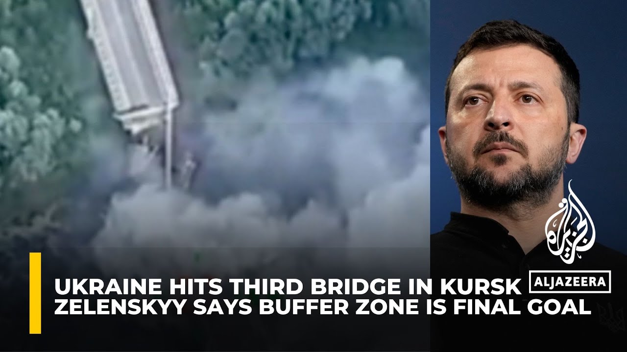 Ukraine hits third bridge in Russia’s Kursk, says buffer zone is final goal