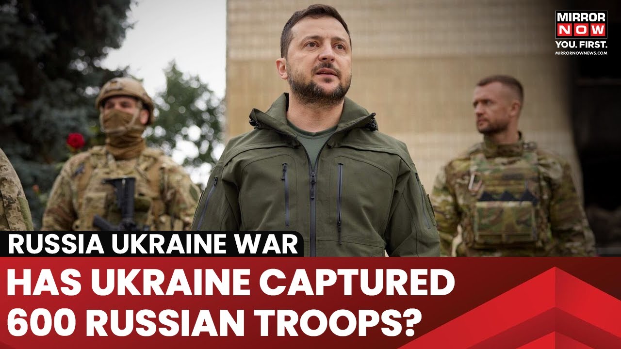 Russia Ukraine War | Kursk Incursion: Ukraine Seizes Nearly 600 Russian Troops | World News
