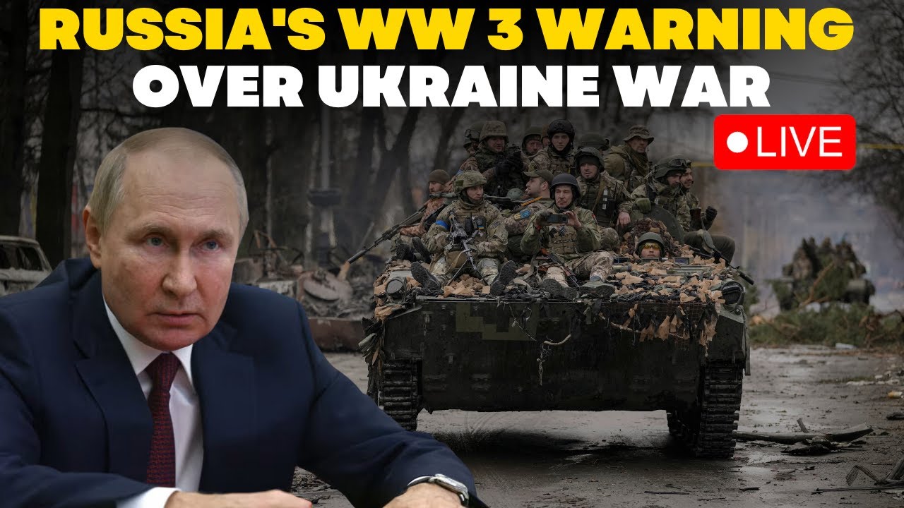 Russia-Ukraine War LIVE: Russia's WW 3 Warning Over Ukraine War, Says West 'Playing with Fire’