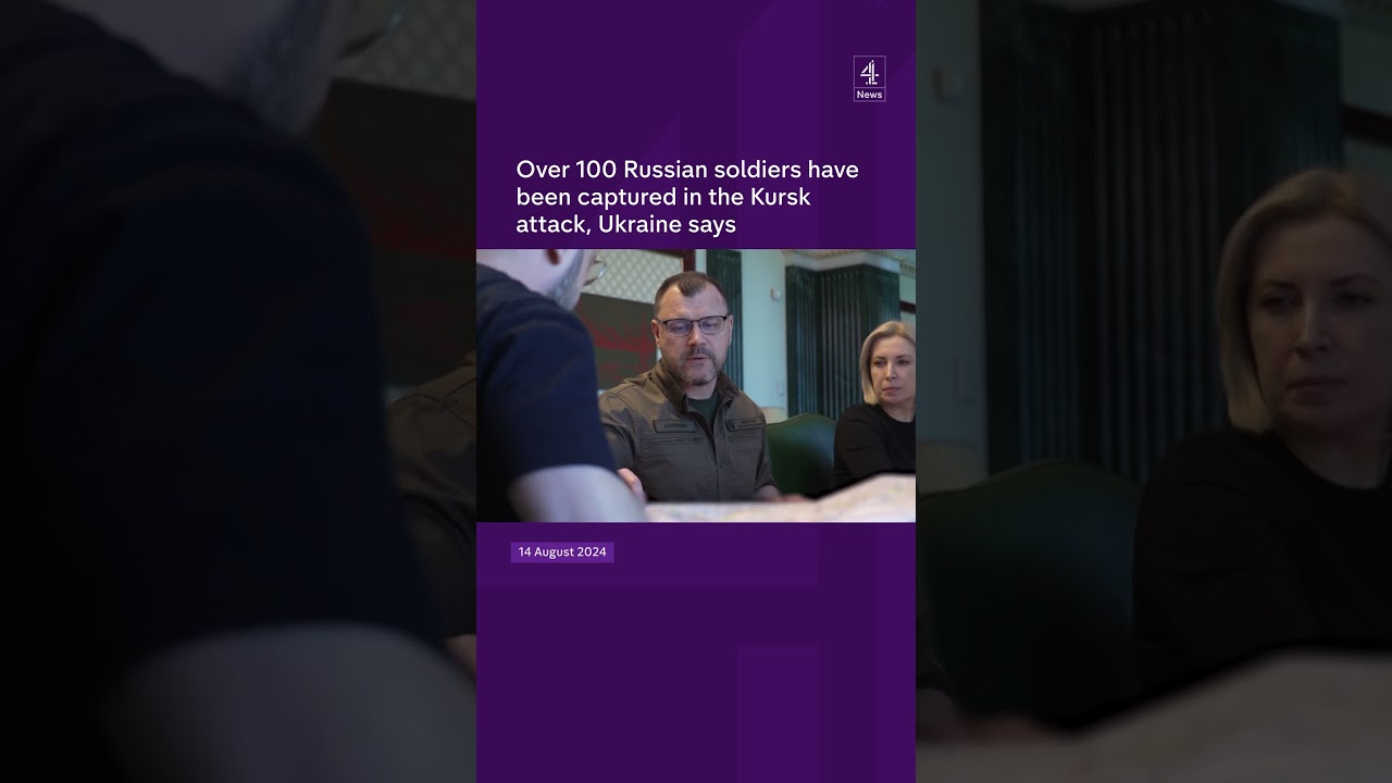 Over 100 Russian soldiers captured in Kursk attack, Ukraine says