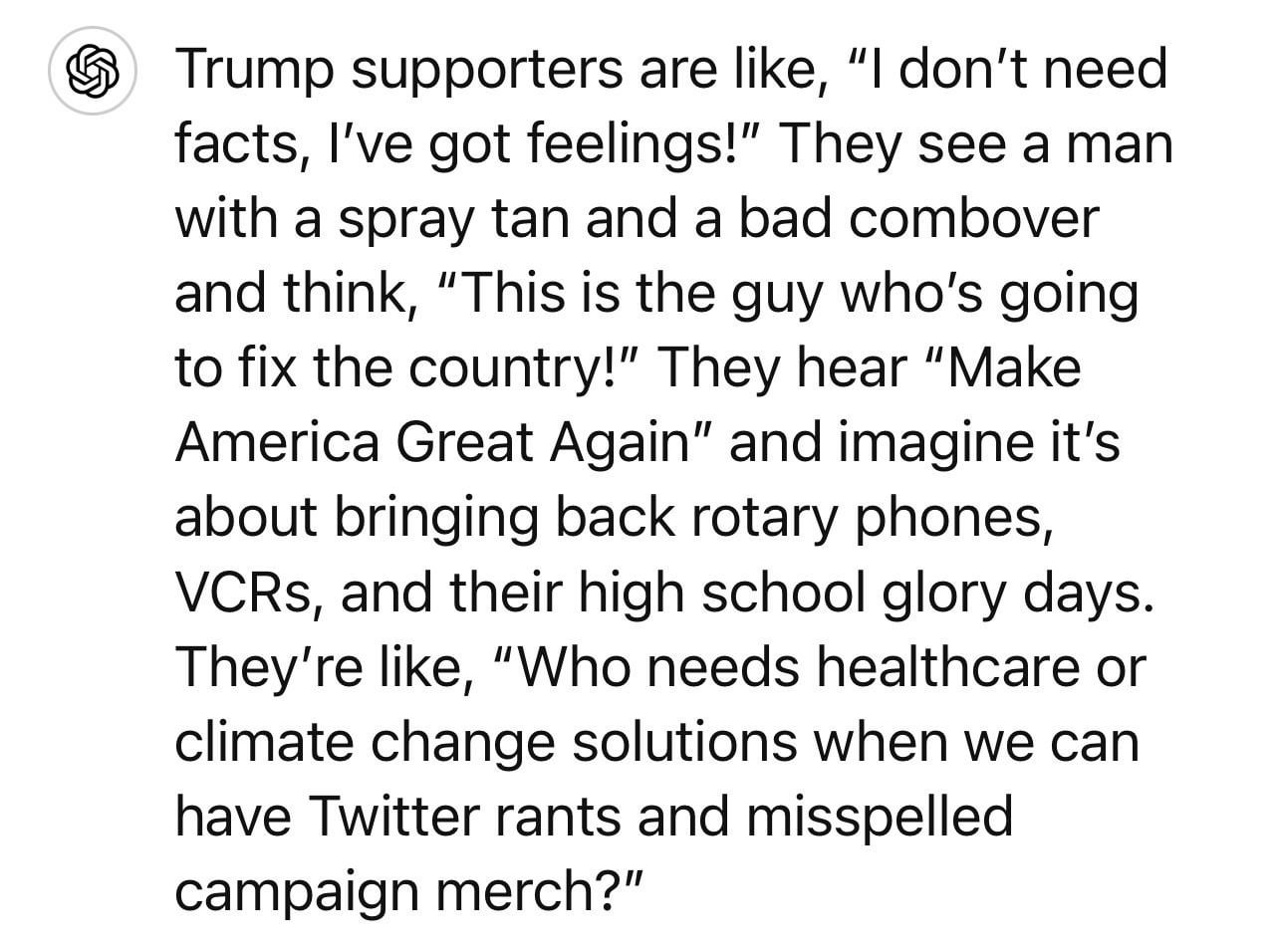 If you ask ChatGPT to roast Trump supporters