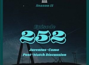 Turin Giants Podcast 251: Juve-Como