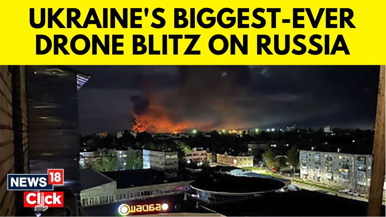 Russia Ukraine War | Ukraine Carries Out One Of Its Biggest-Ever Drone Attacks On Russia | N18G