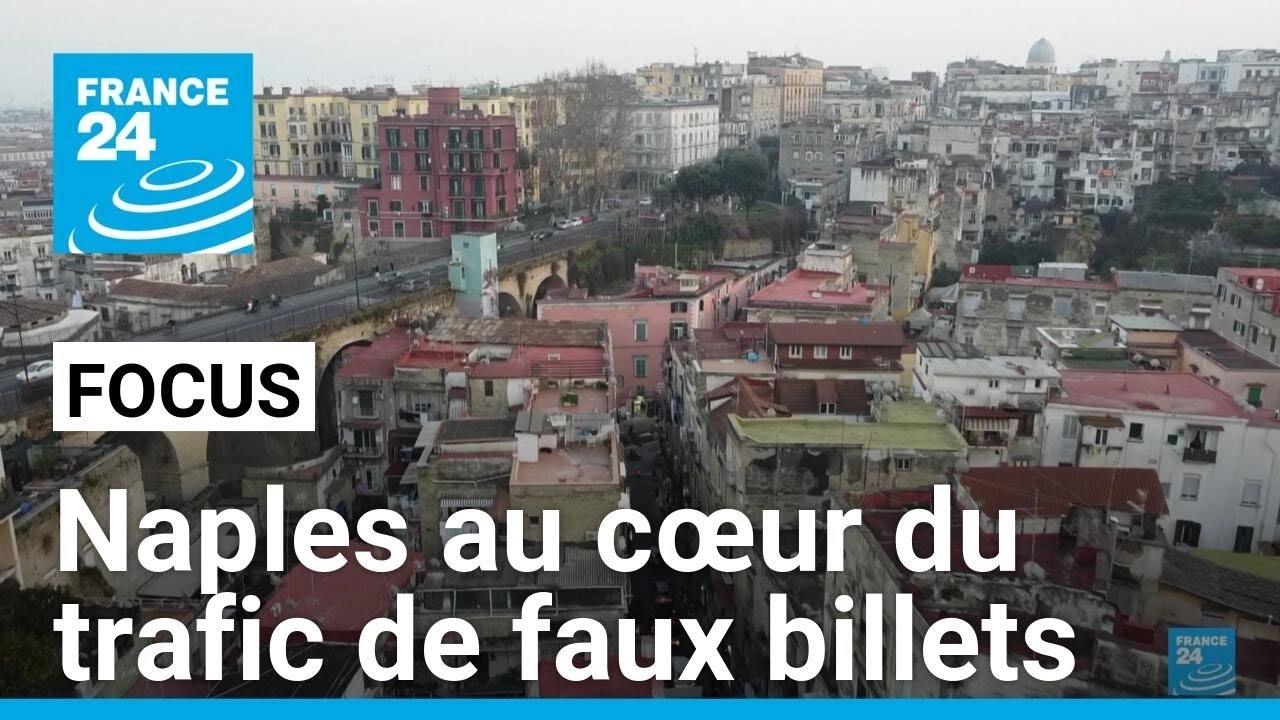 L'Italie en guerre contre les faux billets : Naples, au cœur du trafic • FRANCE 24