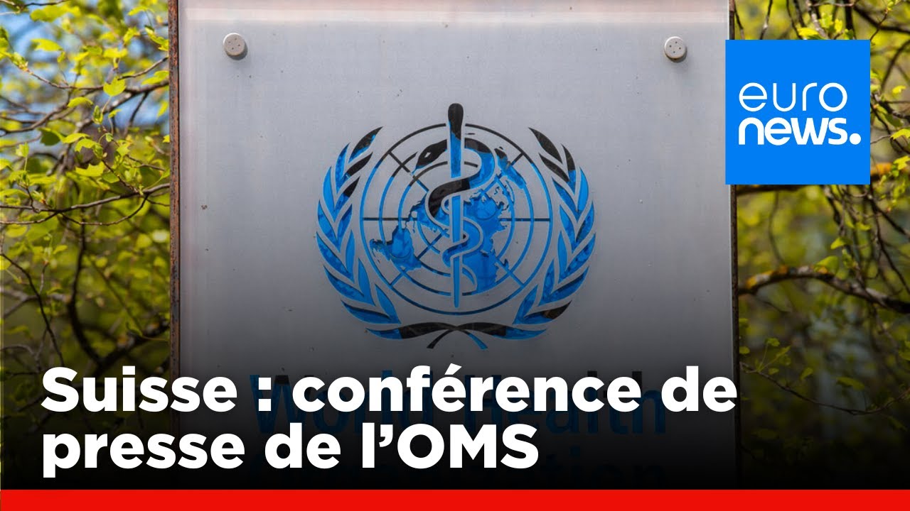 Suisse : conférence de presse de l'OMS | euronews 🇫🇷
