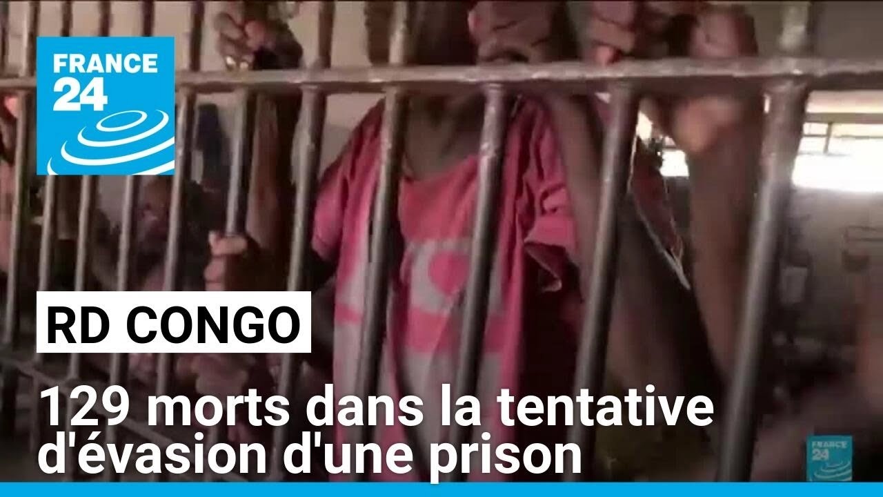 RD Congo : au moins 129 morts dans la tentative d'évasion de la prison de Kinshasa • FRANCE 24