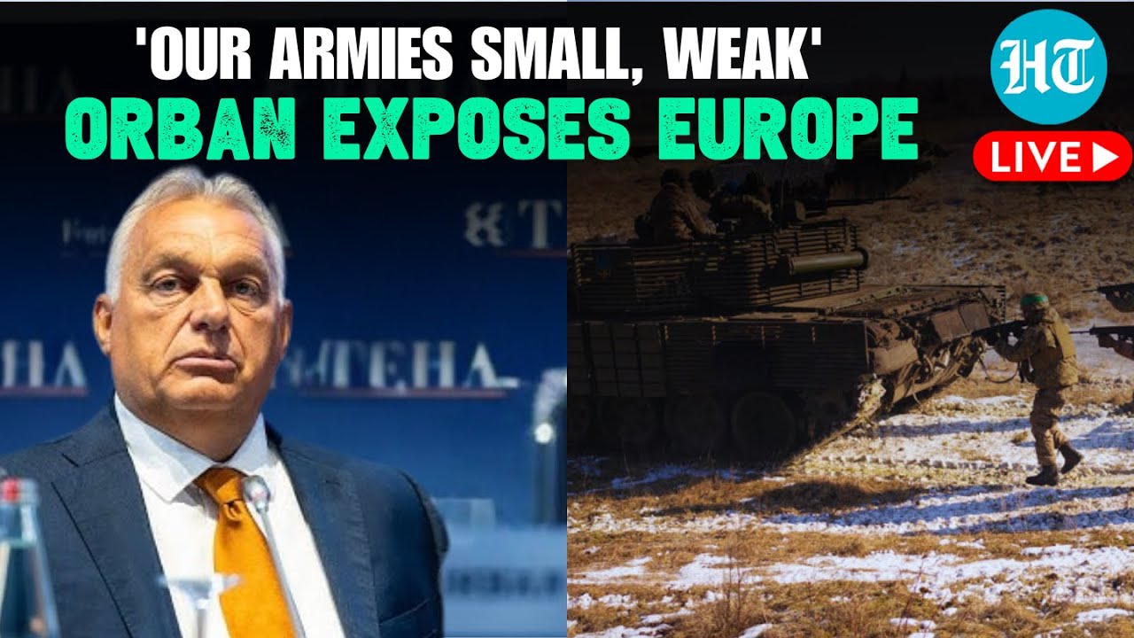 LIVE | NATO Leader Reveals Europe Armies' Weakness Amid Russia-Ukraine War | Orban | Hungary