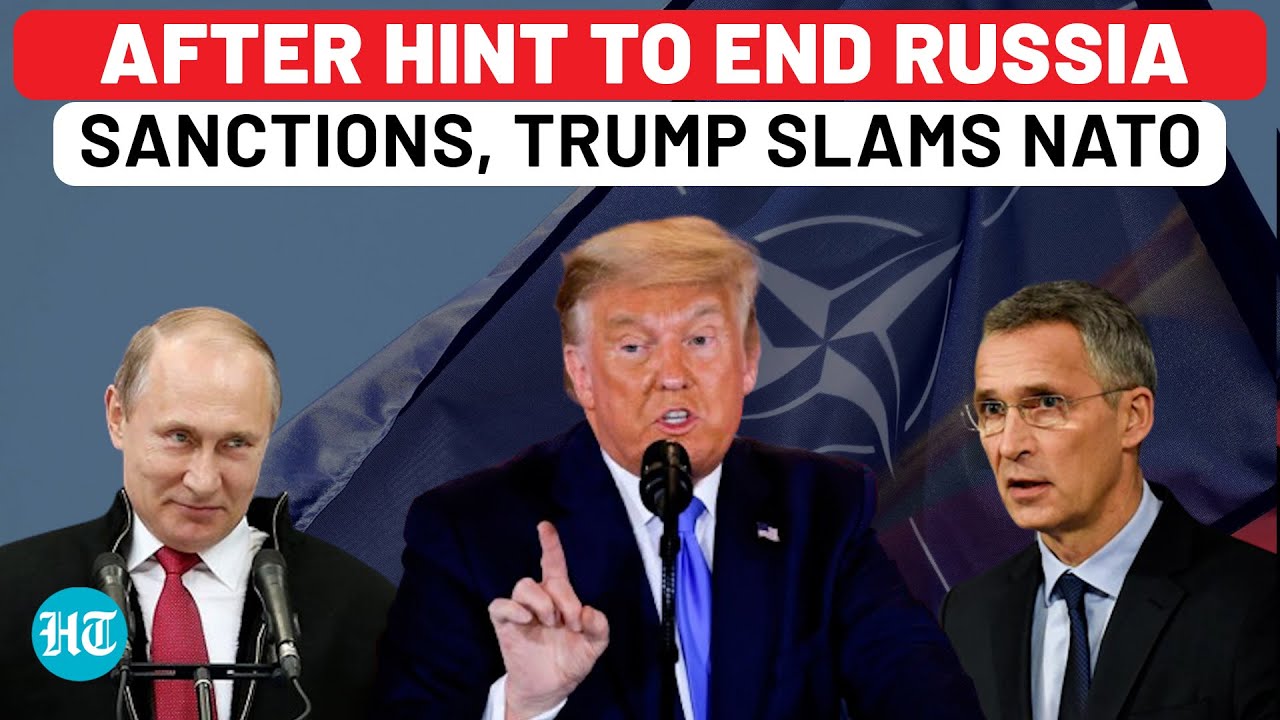 Trump Attacks NATO Days After Hinting At Ending Russia Sanctions | Ukraine War | US Election