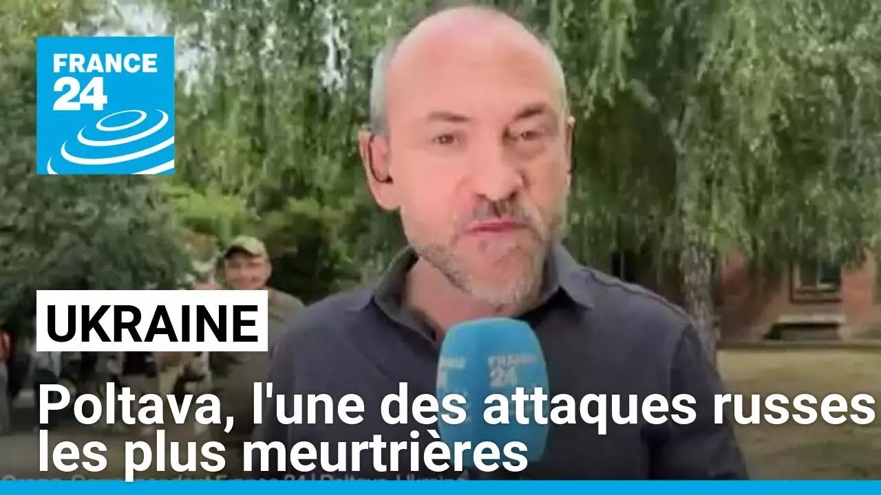 Ukraine : Poltava, l'une des attaques russes les plus meurtrières • FRANCE 24