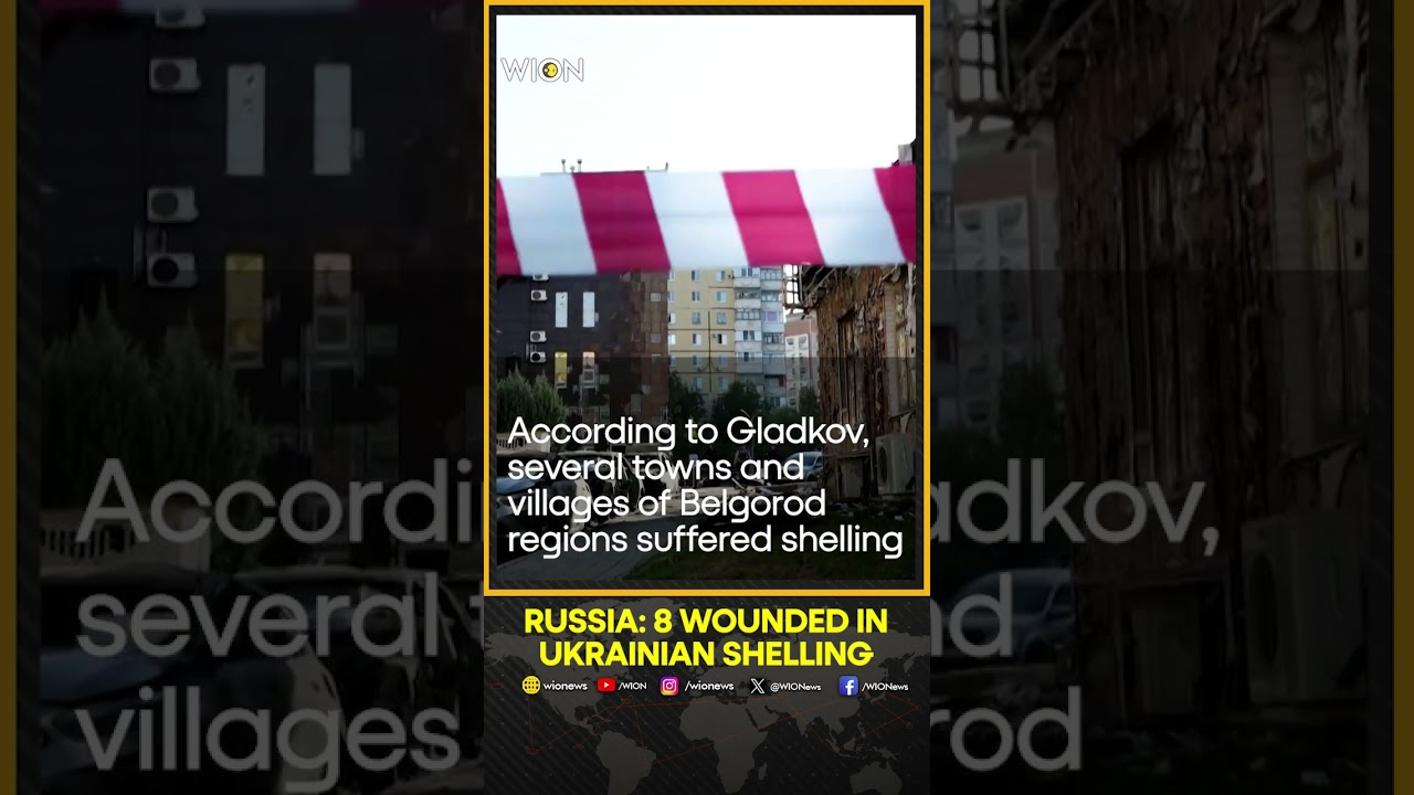 Russia-Ukraine War: Eight civilians wounded in Belgorod by Ukrainian strikes, Governor says | WION