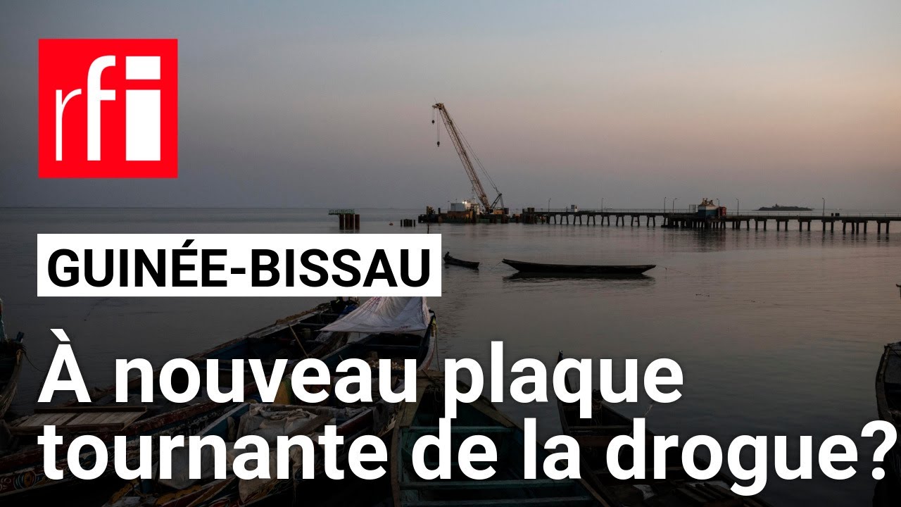 Drogue : la Guinée-Bissau redevient-elle plaque tournante entre Amérique du Sud et Europe ? • RFI