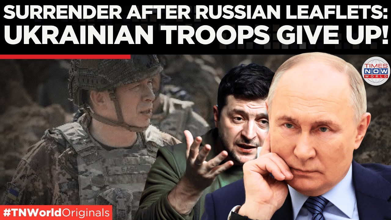 Putin's Leaflets Break Ukrainian Morale, Zelensky Struggles to Hold Forces | Times Now World