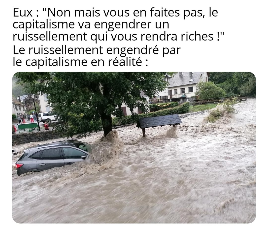 Ça pour ruisseler, ça ruisselle !