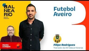 FUTEBOL AVEIRO #13 - Filipe Rodrigos treinador da AD Valecambrense