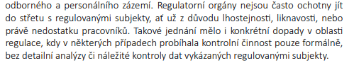 Že v ČR nefunguje trh a regulační orgány neplní svoji činnost přiznala i BIS