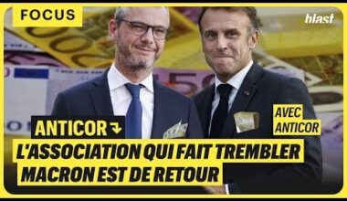 ANTICOR : L'ASSOCIATION QUI FAIT TREMBLER MACRON EST DE RETOUR