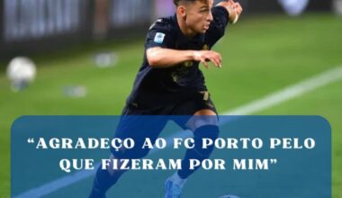 “Agradeço ao FC Porto pelo que fizeram por mim”