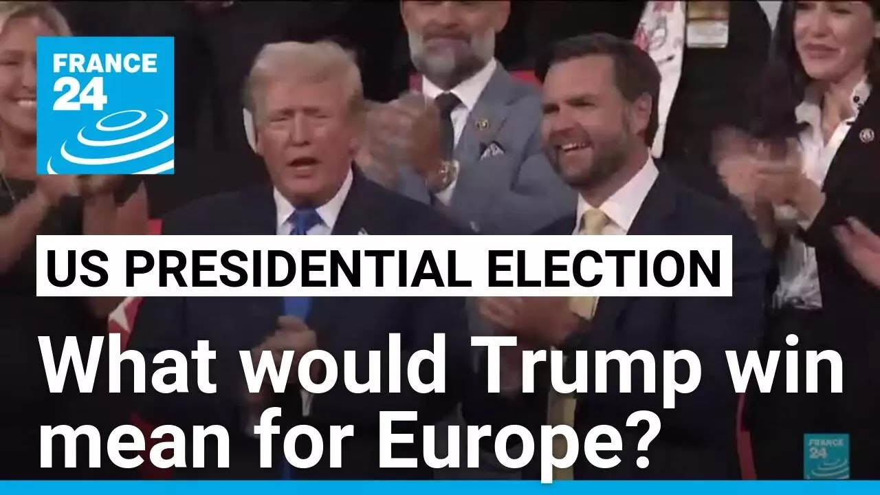 ‘Europe on its own’? Prospect of Trump victory has European leaders nervous • FRANCE 24