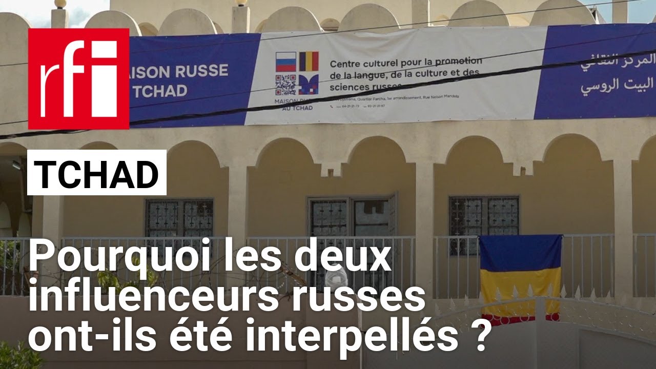 Tchad : que sait-on de l’arrestation des influenceurs russes ? • RFI