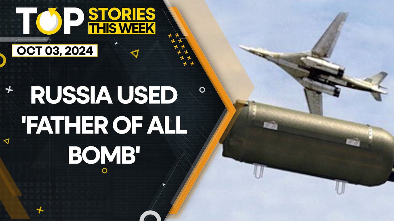 Russia Ukraine War: Did Russia Use 'Father Of All Bombs' | Russian Bombs Explained | Top Stories