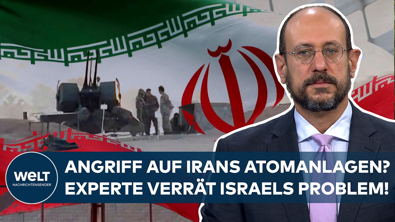 NAHOST-ESKALATION: Angriff auf Irans Atomanlagen? Experte erklärt das Problem für Israel | Analyse