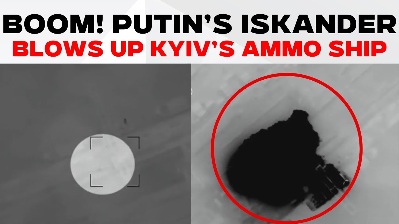Putin Punishes Ukraine | Russia’s Iskander Missile Blows Up Ukrainian Ship With Western Ammo | LIVE