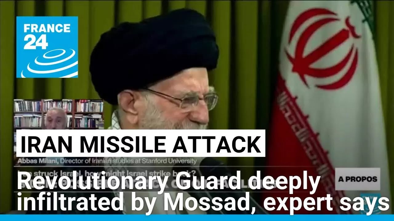 Iran's Revolutionary Guard is deeply infiltrated by Mossad, expert says • FRANCE 24 English