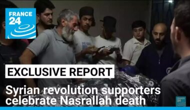 Exclusive: FRANCE 24 speaks to Syrian revolution supporters as they celebrate Nasrallah death