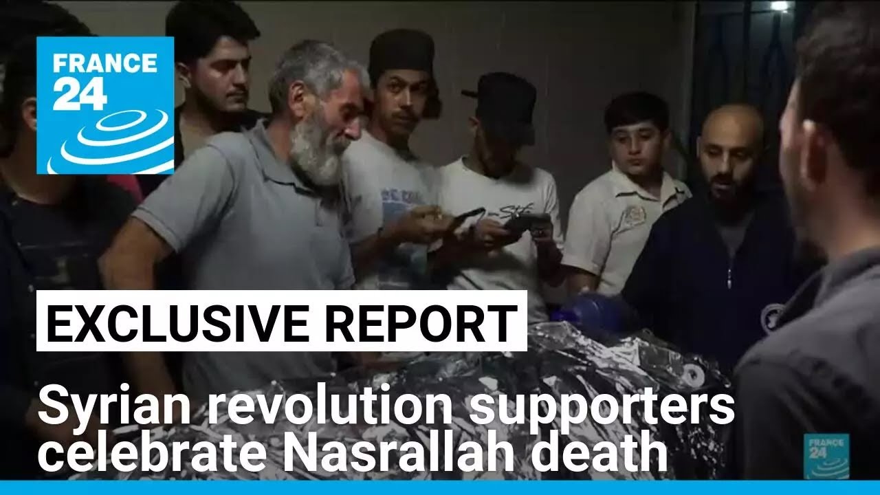 Exclusive: FRANCE 24 speaks to Syrian revolution supporters as they celebrate Nasrallah death