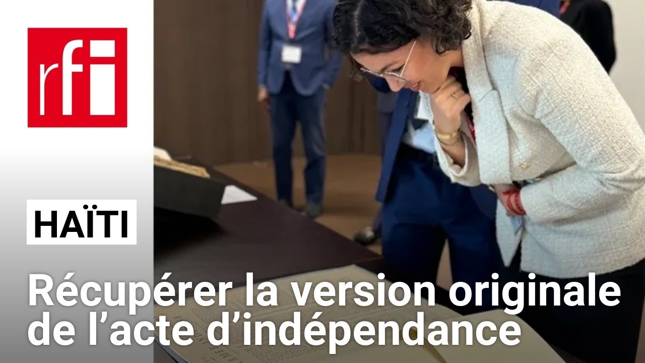 Haïti : une procédure pour rapatrier l'acte d’indépendance  • RFI