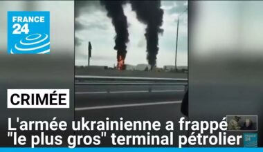 "Le plus gros" terminal pétrolier de Crimée frappé par l'Ukraine • FRANCE 24