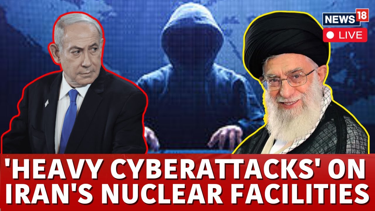 Israel-Iran Nuclear War: Iran Hit By 'Heavy Cyberattacks' Targeting Its Nuclear Facilities | N18G