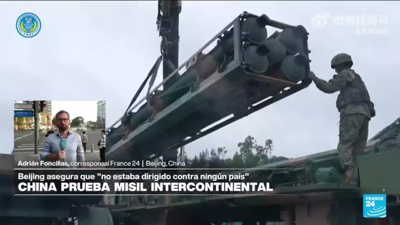Informe desde Beijing: China lanzó primer misil intercontinental en cuatro décadas
