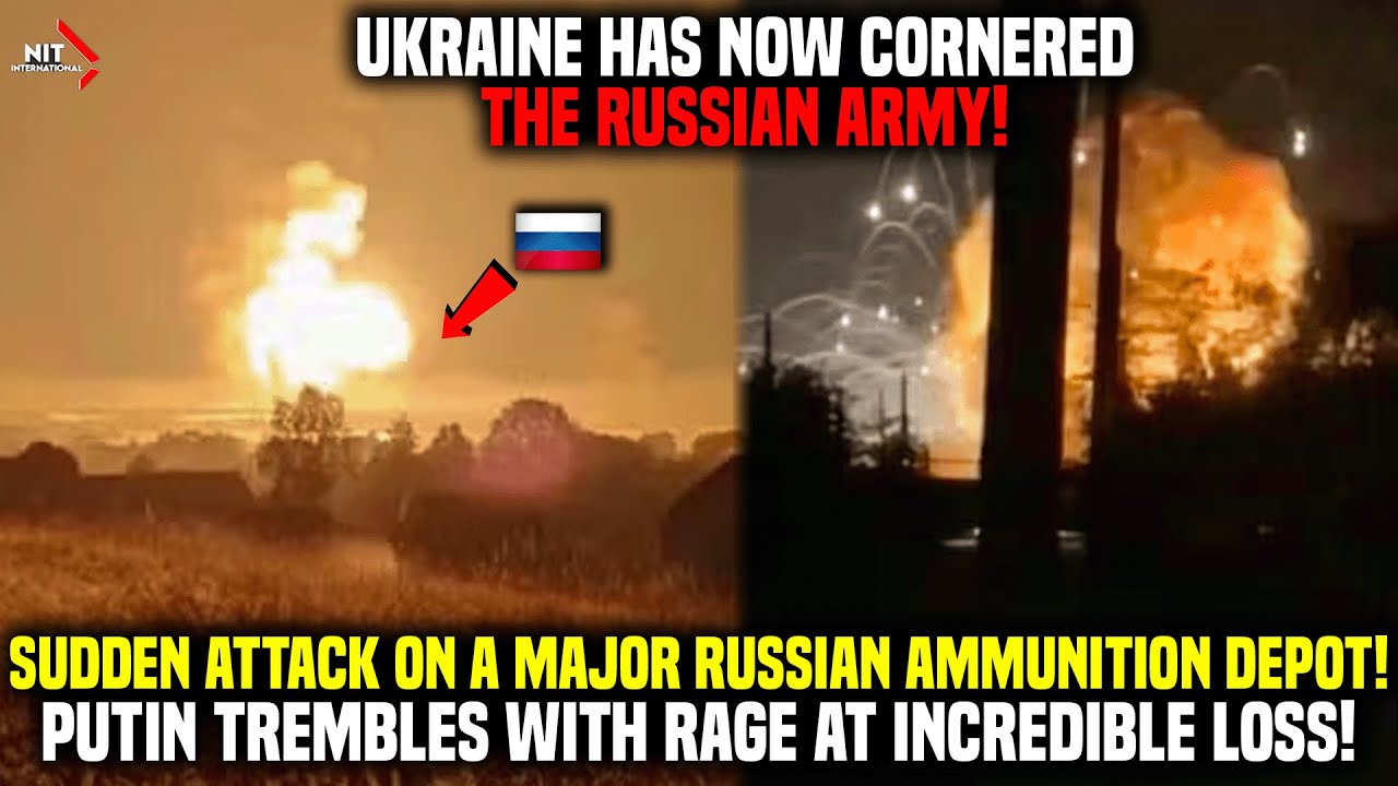 UNBELIEVABLE RETALIATION: Ukraine Bombs Russian Ammunition Depot! Putin Shaken by Terrible News!