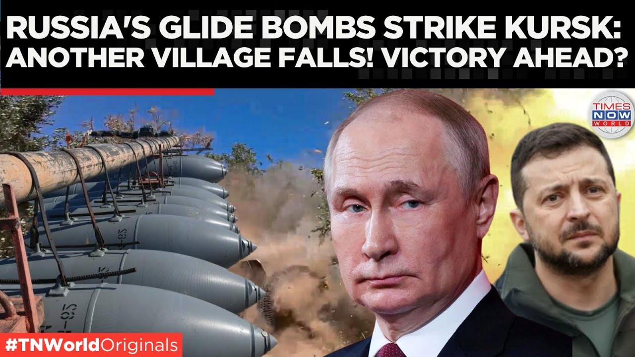Russia Launches Glide Bombs at Ukrainian Forces in Kursk Region | Times Now World