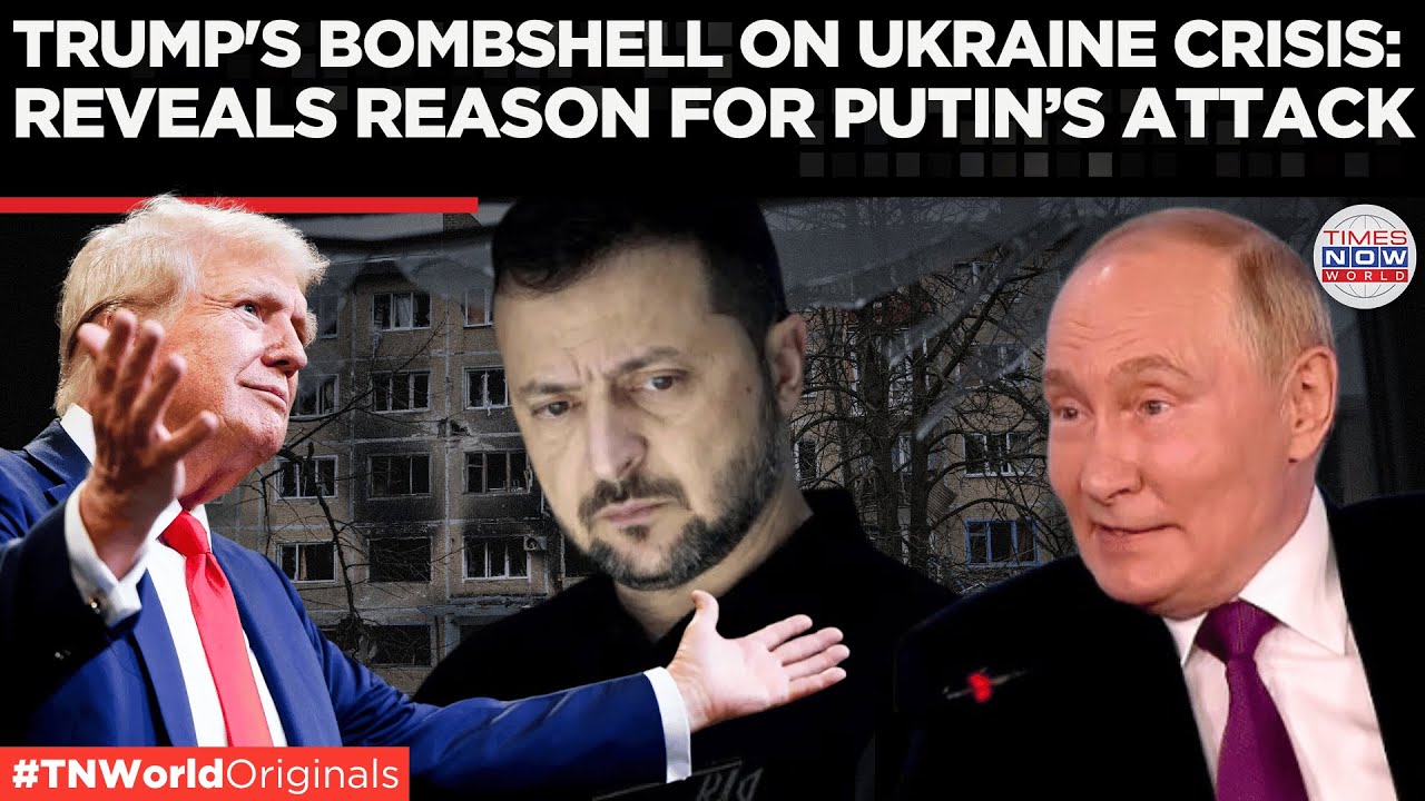WATCH | Trump Drops Bombshell on What Triggered Putin's War in Ukraine | Times Now World