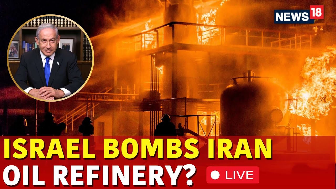 Israel Vs Iran War Live | Massive Fire At Iranian Oil Refinery In Khuzestan Live | News18 | N18G
