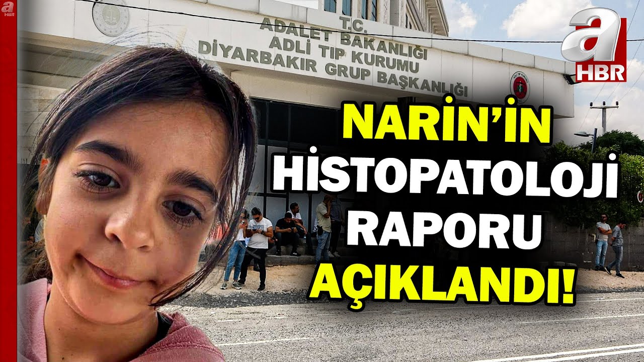 Narin'in ölümü ile ilgili yeni detaylar kan dondurdu! İşte histopatoloji raporu... | A Haber