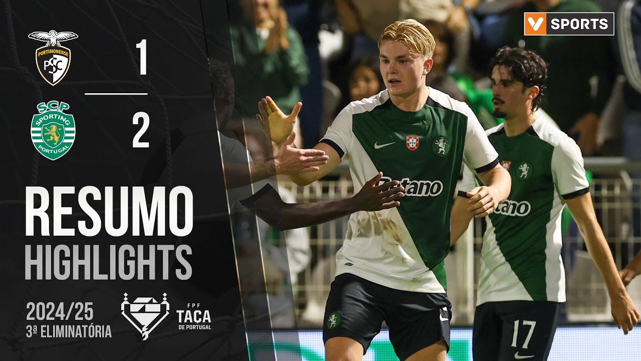 Resumo: Portimonense 1-2 Sporting (Taça de Portugal 24/25)