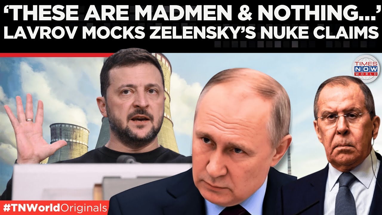 Lavrov Mercilessly Mocks Zelensky: Nuclear Threats from Ukraine Are Just Insanity! | Times Now World