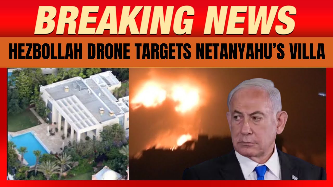 LIVE : Attack On Netanyahu's House: Drone Strike By HezbollahClaims Iran | Caesarea | Israel | News9
