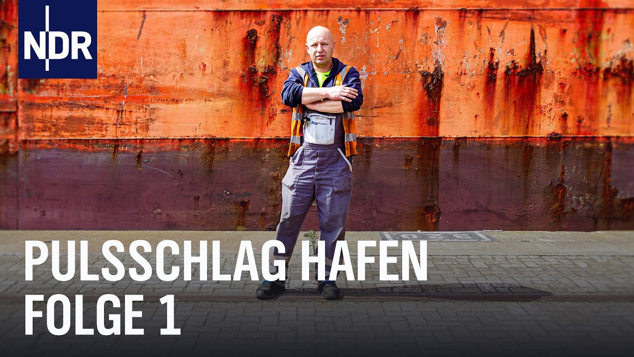 Wenn die großen Pötte kommen (E01) | Pulsschlag Hafen | NDR Doku