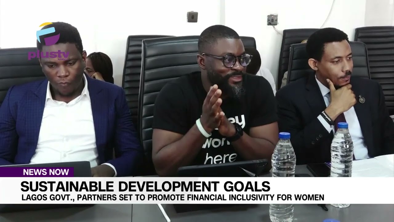 Sustainable Development Goals: Lagos Govt , Partners Set To Promote Financial Inclusivity For Women