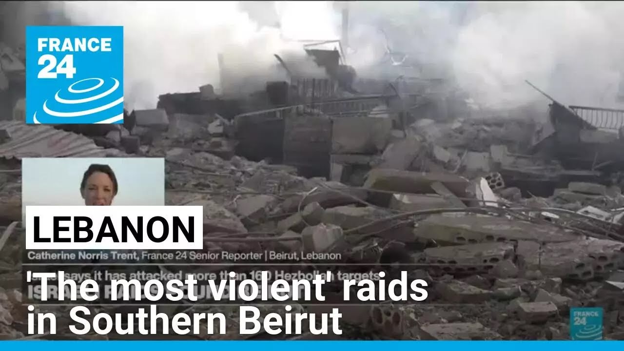 National News Agency reports 'the most violent' raids in southern Beirut • FRANCE 24 English
