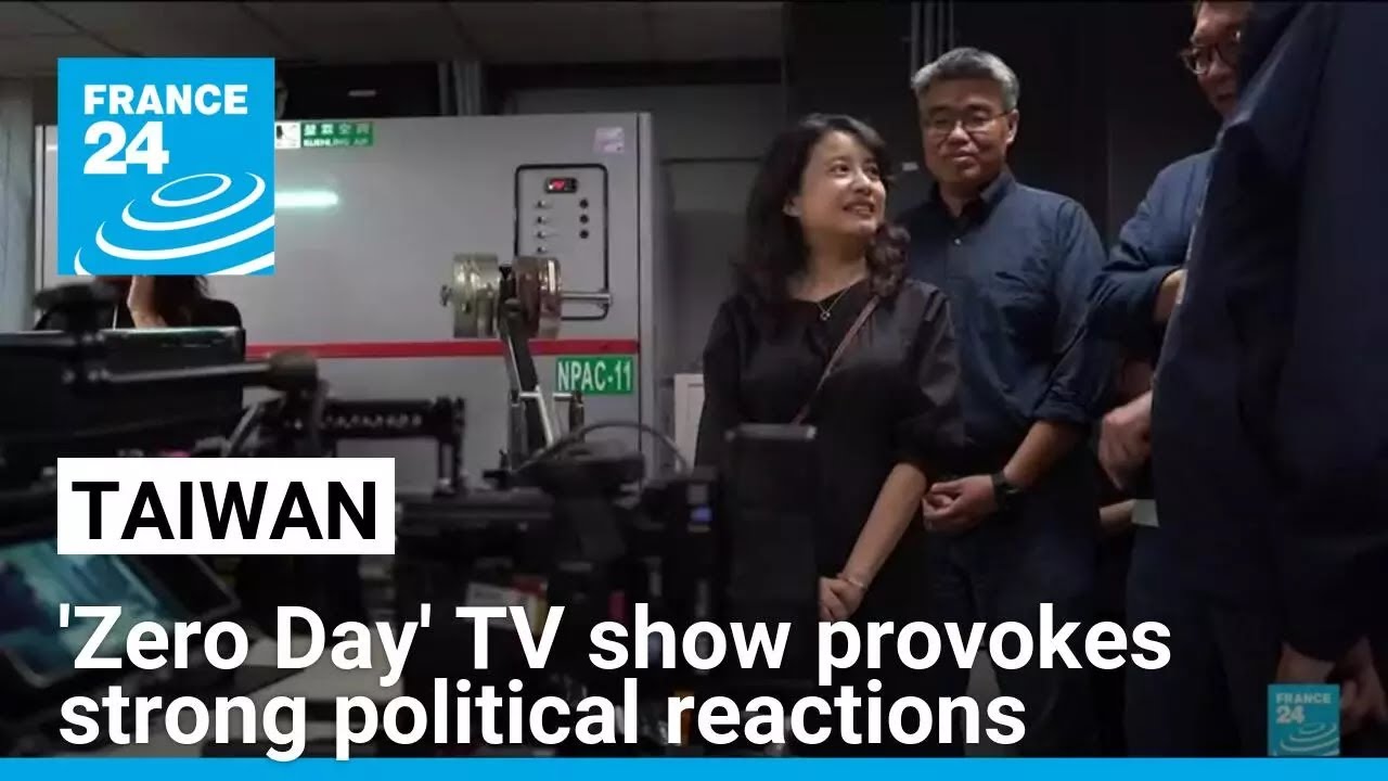 'Zero Day' Taiwanese TV show provokes strong political reactions • FRANCE 24 English