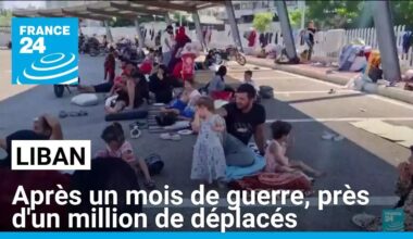 Liban : après un mois de guerre, près d'un million de déplacés • FRANCE 24