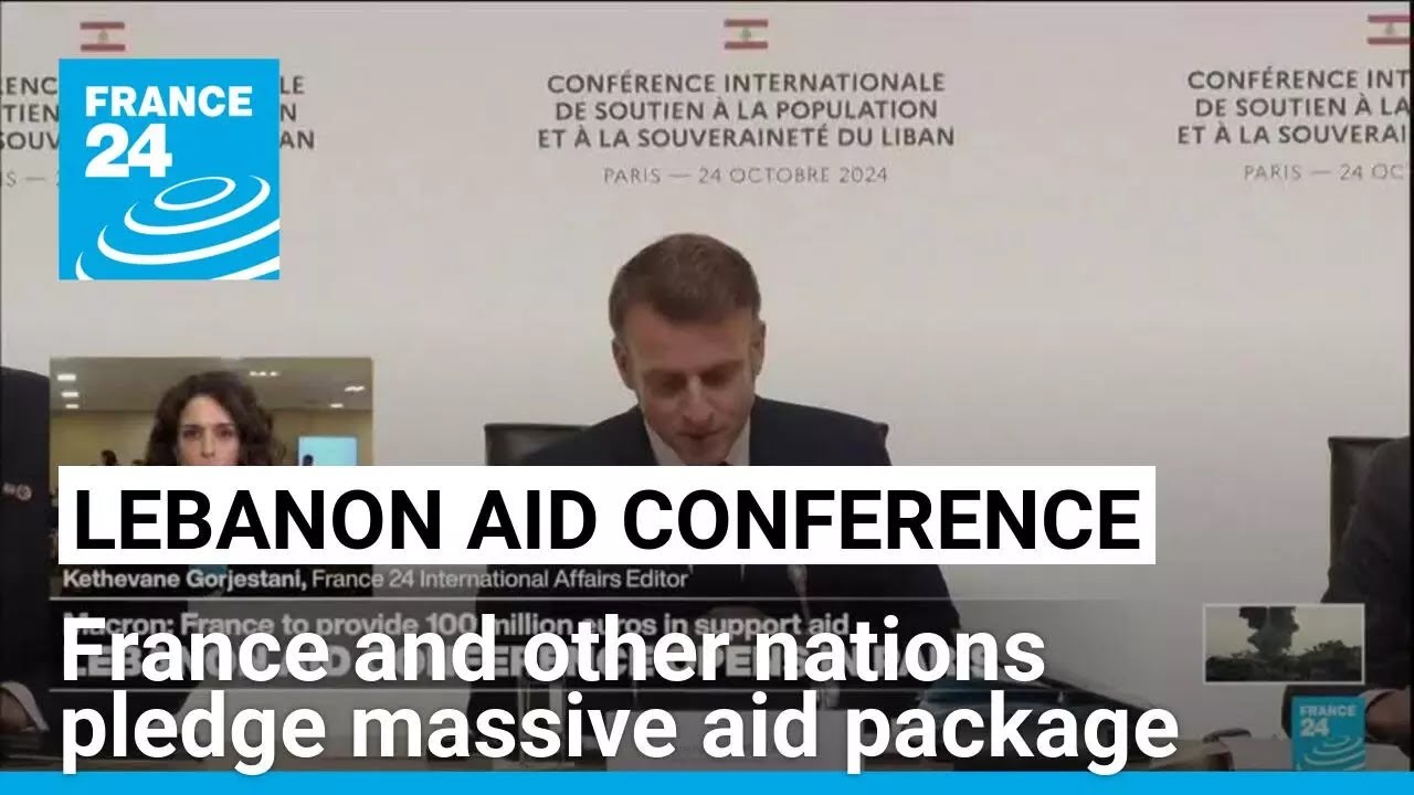 France and other nations pledge massive aid package to support Lebanon • FRANCE 24 English