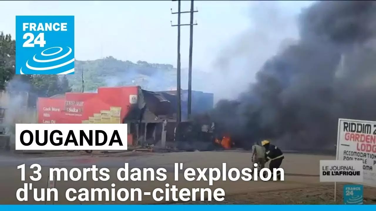 Ouganda : 13 morts dans l'explosion d'un camion-citerne • FRANCE 24